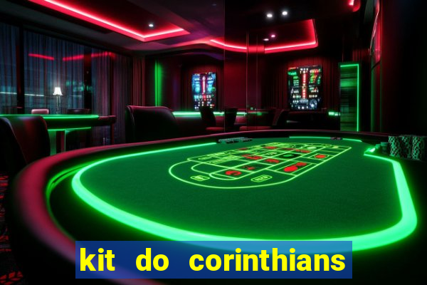 kit do corinthians dls 2021